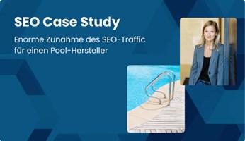 Online Solutions Group GmbH Projekt - SEO Case Study: +77% Sichtbarkeit und + 85% SEO-Traffic für einen Pool-Shop