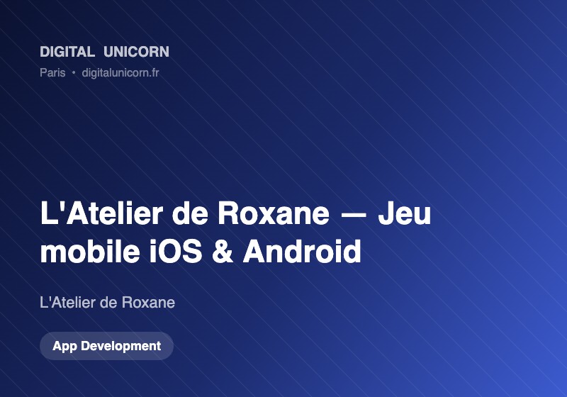 Digital Unicorn SAS Projekt - Atelier von Roxane, Mobile Game für iOS und Android für eine Designerin-Marke