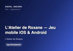 Digital Unicorn SAS Projekt - Atelier von Roxane, Mobile Game für iOS und Android für eine Designerin-Marke