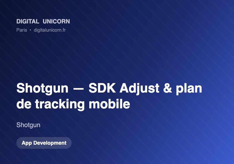 Digital Unicorn SAS Projekt - Schrotflinte, Einbindung des Adjust SDK (MMP) und ein mobiler Tracking-Plan