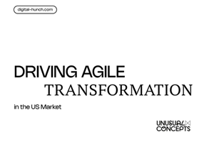 Digital Hunch Agency Projekt - Ungewöhnliche Konzepte: Agile Transformation in{