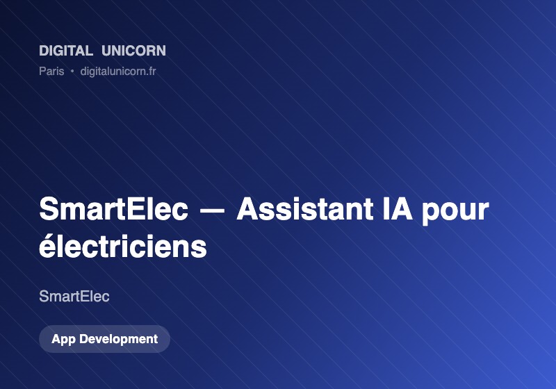 Digital Unicorn SAS Projekt - SmartElec, Mobile-App mit KI-Assistent für Elektrofachbetriebe