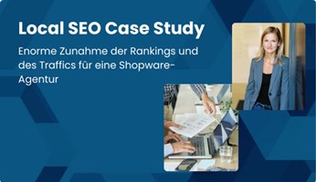 Online Solutions Group GmbH Projekt - SEO für Shopware-Agenturen: Eine Case Study