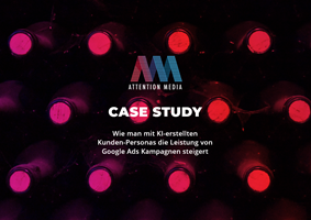 Attention Media | Performance-Marketing-Agentur Projekt - Google Ads Kampagnen Optimierung