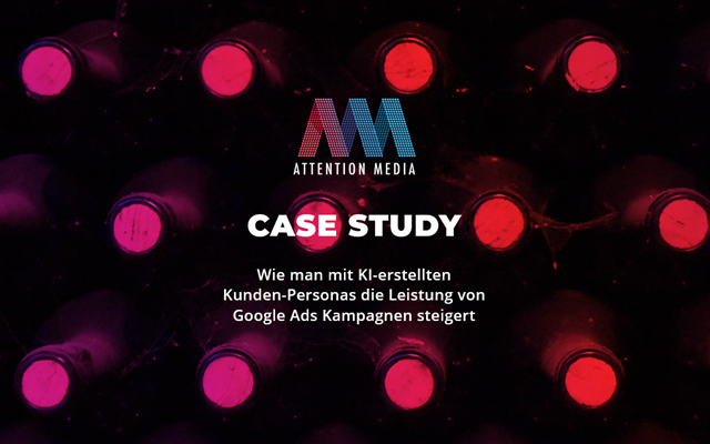 Attention Media | Performance-Marketing-Agentur Projekt - Google Ads Kampagnen Optimierung